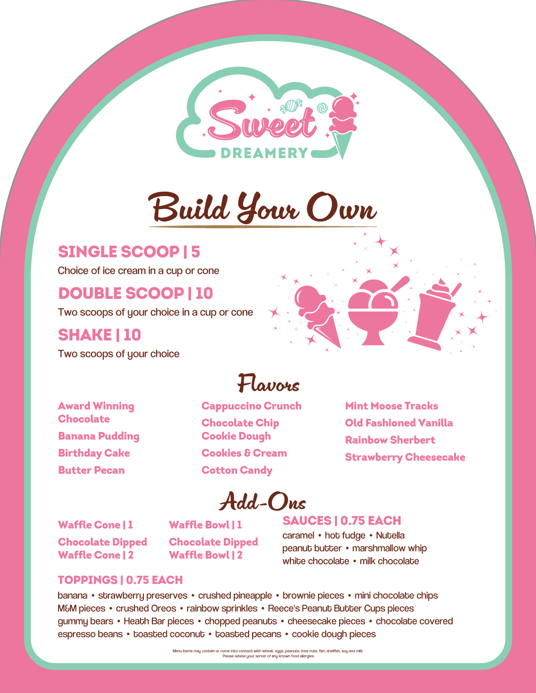 Sweet Dreamery ice cream menu with Build Your Own options including single scoop, double scoop, and shake, listing flavors, add-ons, sauces, and toppings.