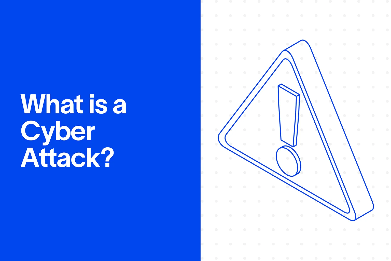 What is a Cyber Attack?