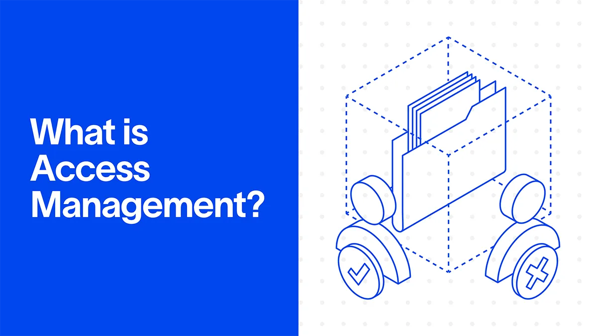 What is Access Management? - Cyberhaven
