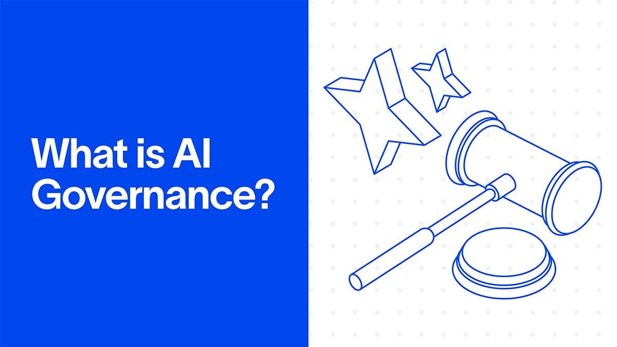What Is AI Governance? Frameworks and Best Practices
