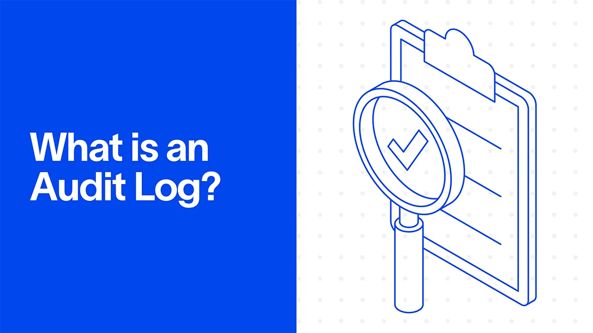 What Is an Audit Log?