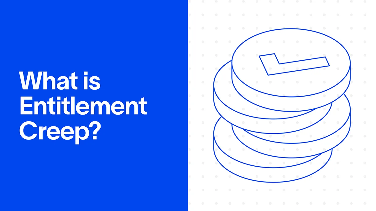 What is entitlement creep