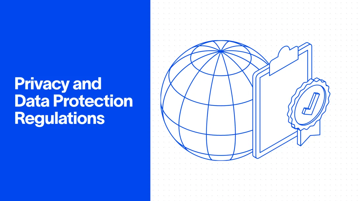 Privacy and data protection regulations