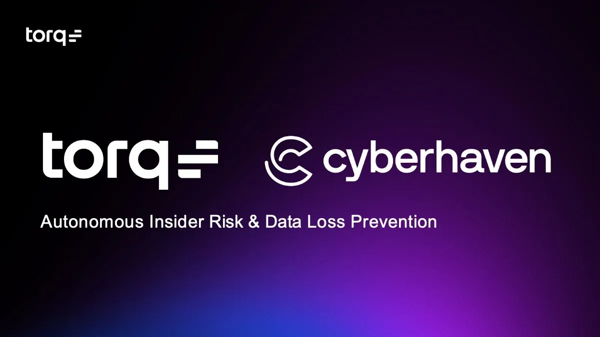 Torq and Cyberhaven: Autonomous Insider Risk & Data Loss Prevention