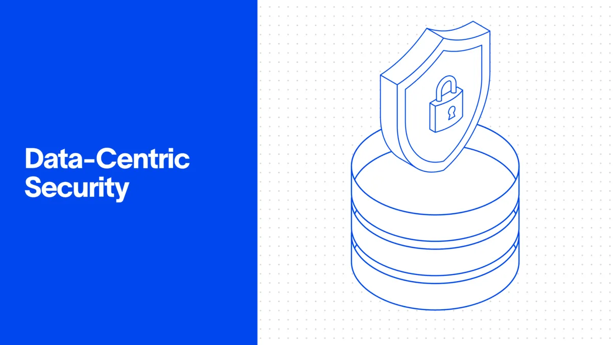 Data-Centric Security: What It Is and How It Works