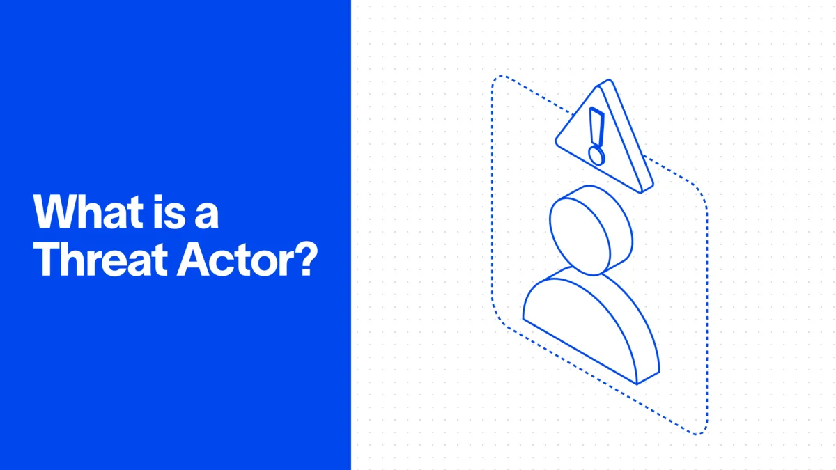 What is a threat actor