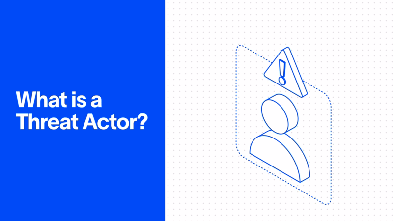 What is a threat actor