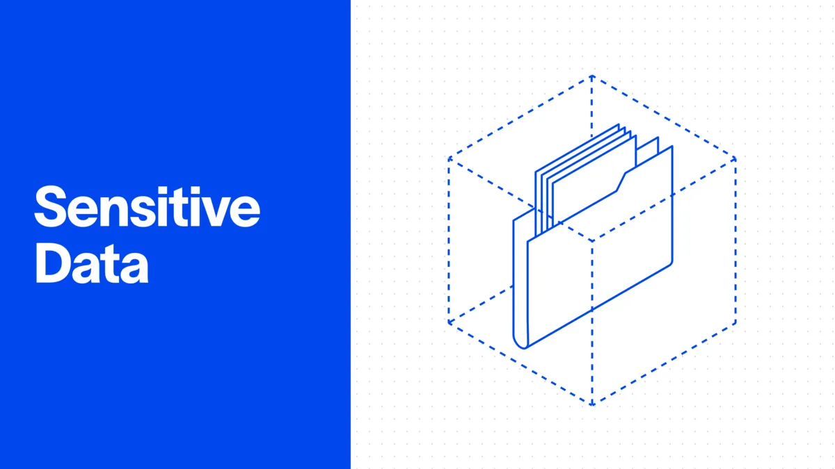 Sensitive Data: What It Is, Types, and How to Protect It