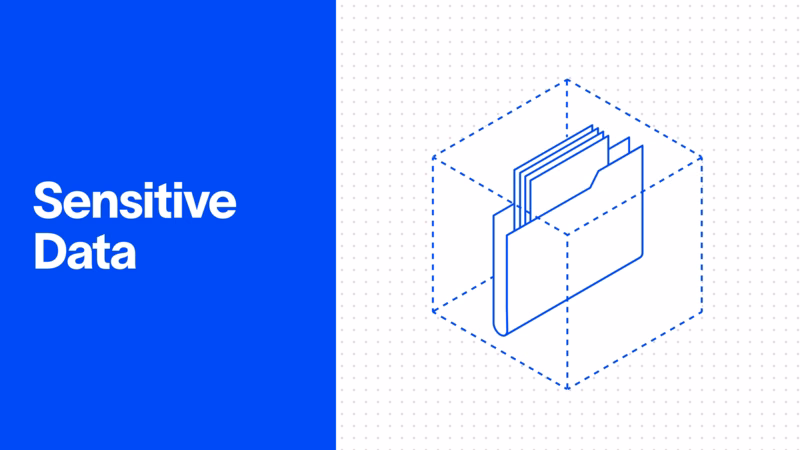 Sensitive Data: What It Is, Types, and How to Protect It
