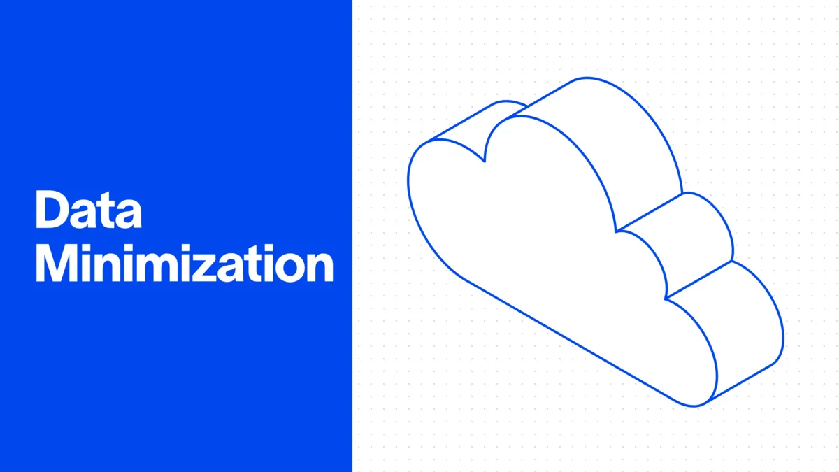 Data Minimization: What It Is and Why It Matters for Data Security