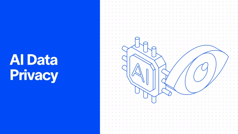 AI Data Privacy: What It Is and How to Protect It