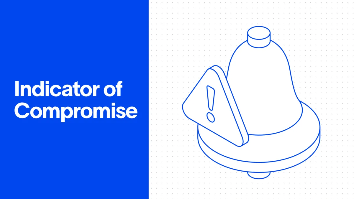 Indicators of Compromise (IoC): Definition and Types