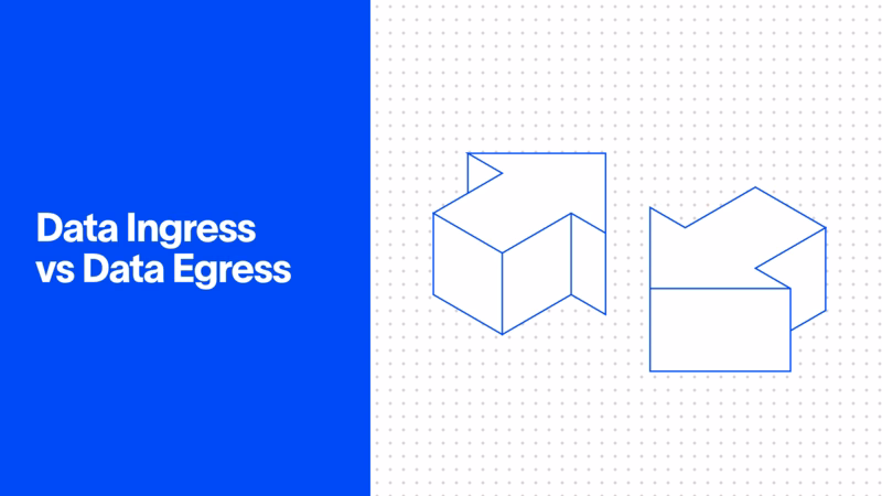 Data Ingress vs. Data Egress: What's the Difference?