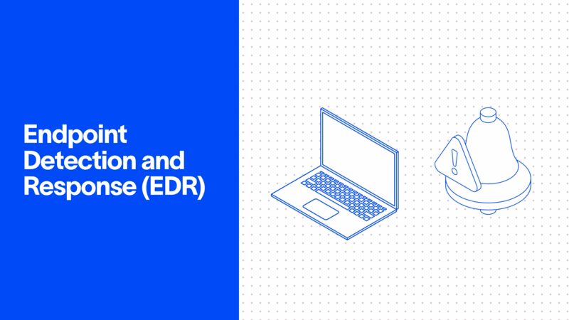 Endpoint Detection and Response (EDR): What It Is and How It Works