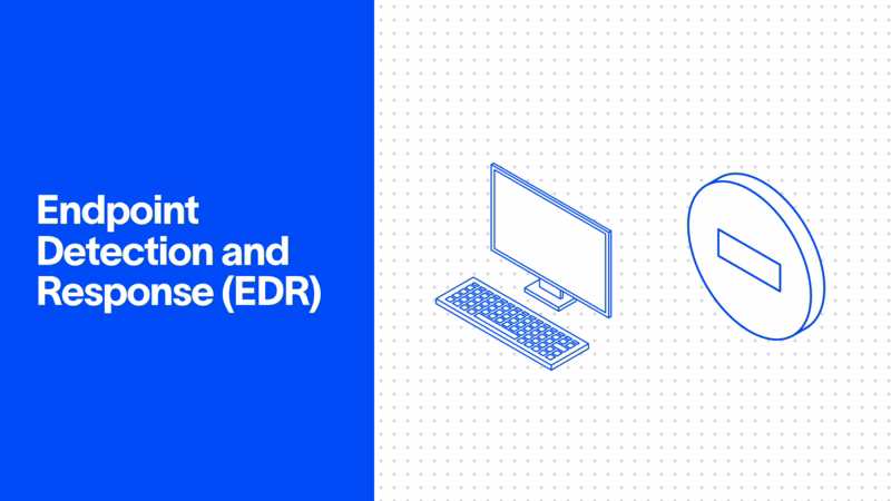 Endpoint Detection and Response (EDR): What It Is and How It Works