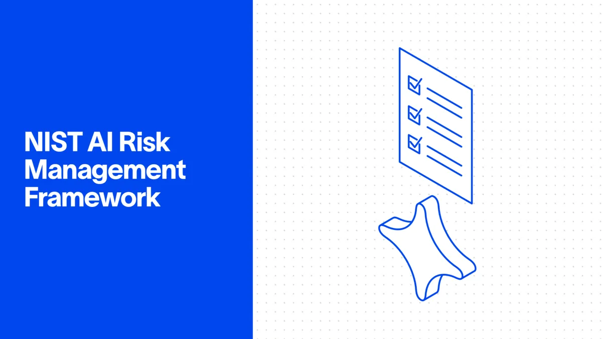 NIST AI Risk Management Framework: What It Is and How It Works