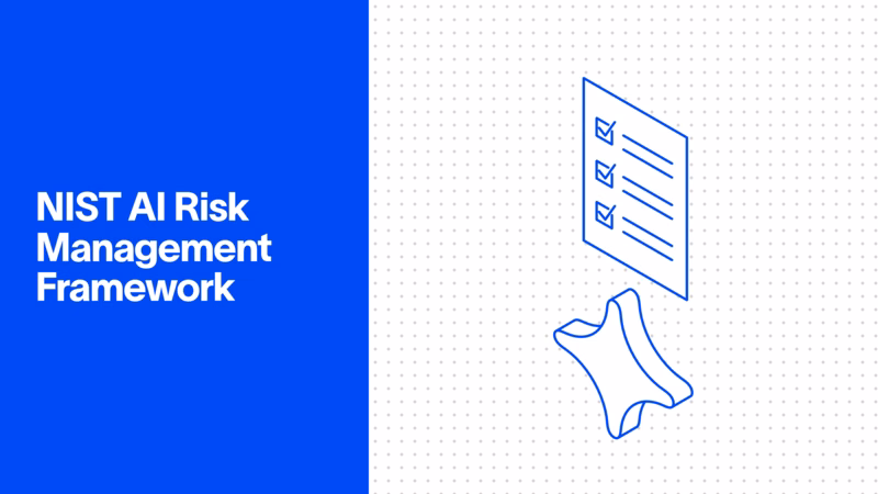NIST AI Risk Management Framework: What It Is and How It Works