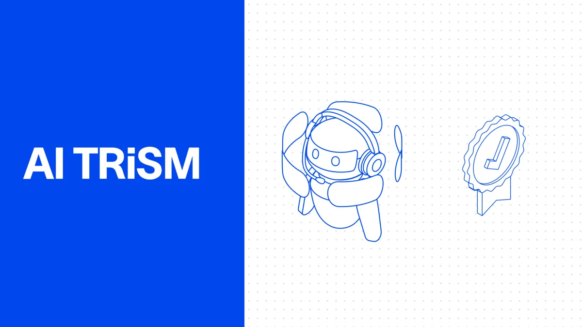 AI Trust, Risk and Security Management (AI TRiSM) Explained