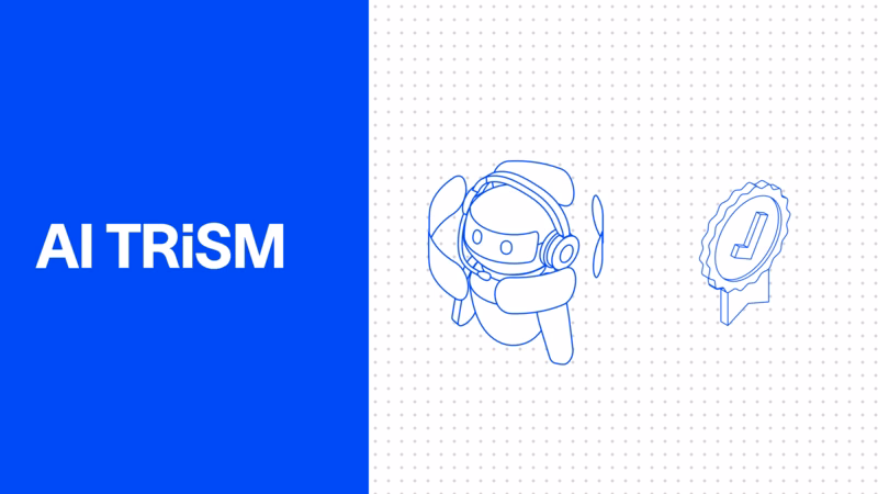 AI Trust, Risk and Security Management (AI TRiSM) Explained