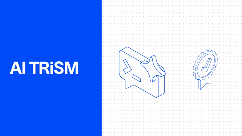 AI Trust, Risk and Security Management (AI TRiSM) Explained