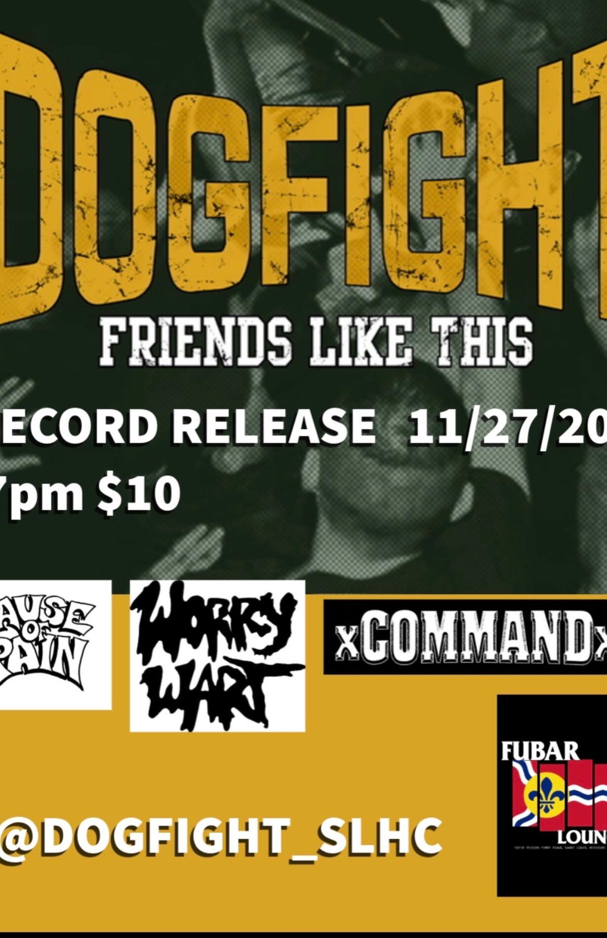 DOGFIGHT - “Friends Like This” Record Release