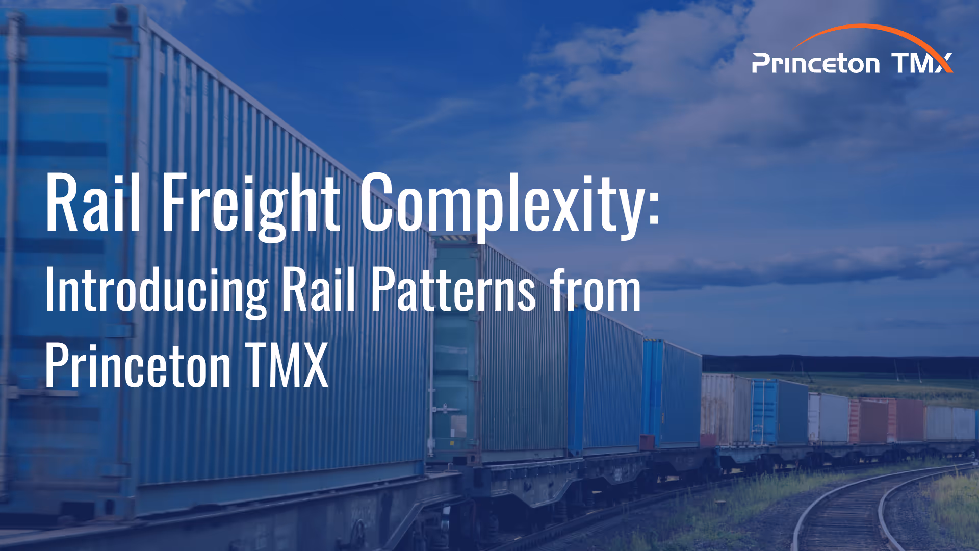 Solving Rail Freight Complexity: Introducing Rail Patterns from Princeton TMX banner