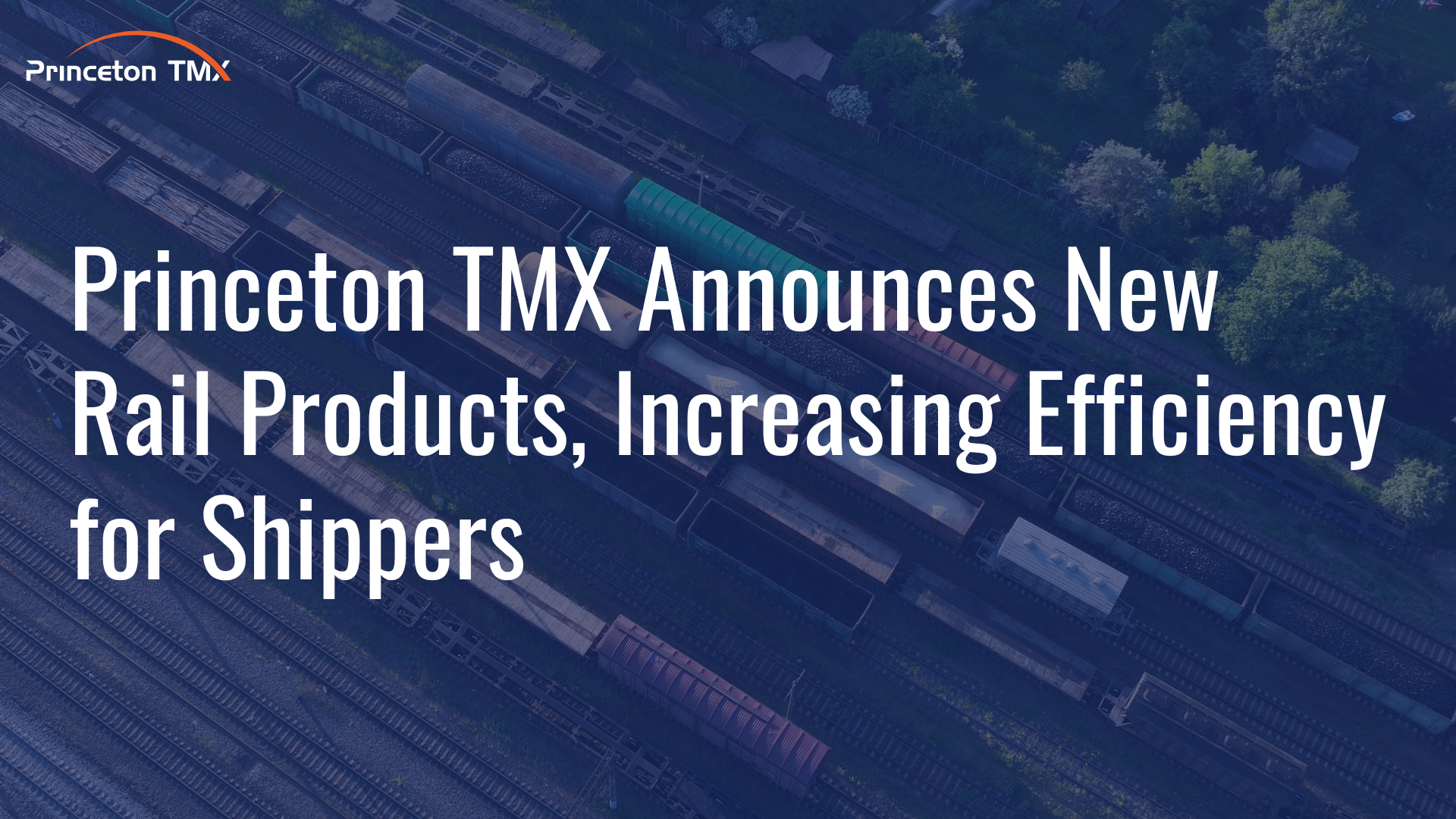 Princeton TMX Launches New Rail Products to Simplify and Accelerate Rail Freight Transportation banner