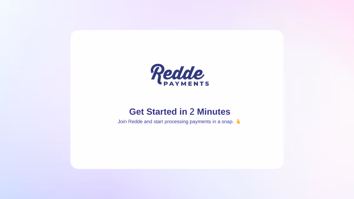 Get Started in 2 Minutes