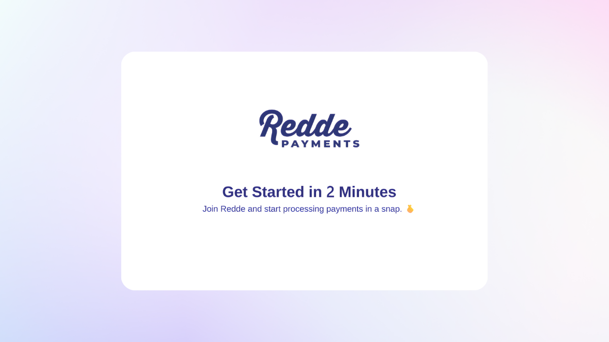 Get Started in 2 Minutes