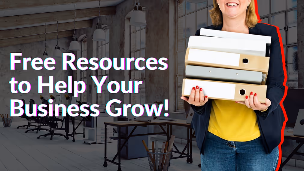Free Resources to Help Your Business Grow!