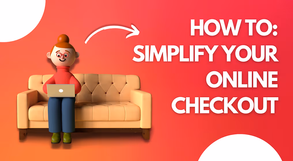 How To: Simplify Your Shopping Cart Checkout