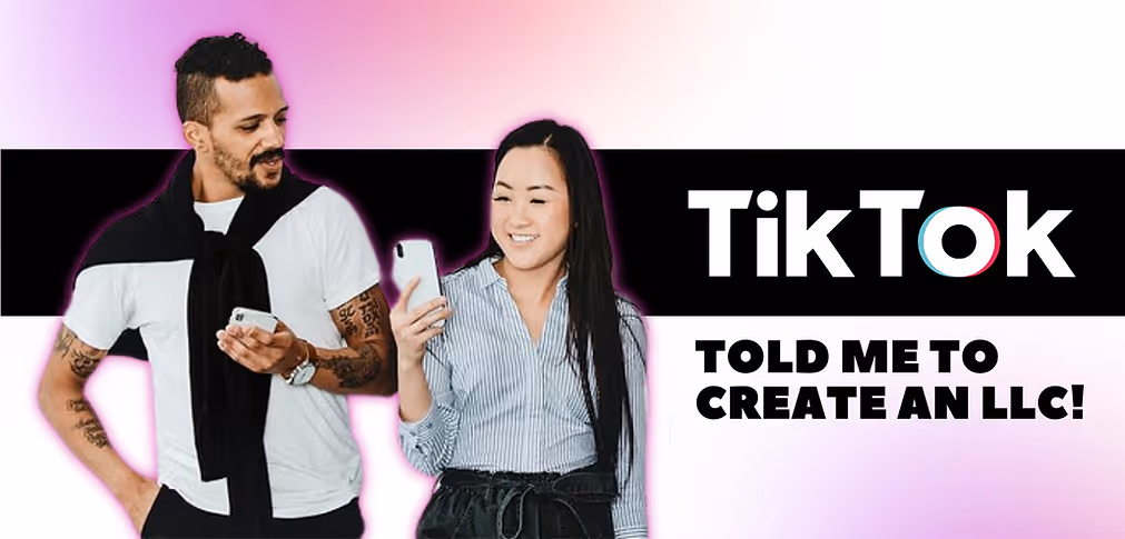 TikTok Told Me to Create an LLC