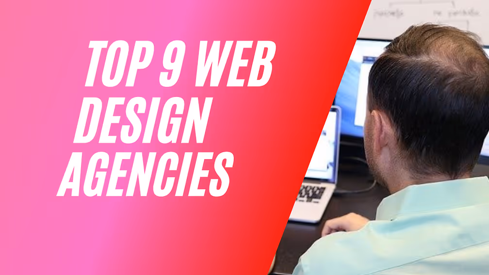 Top 9 Web Design Agencies