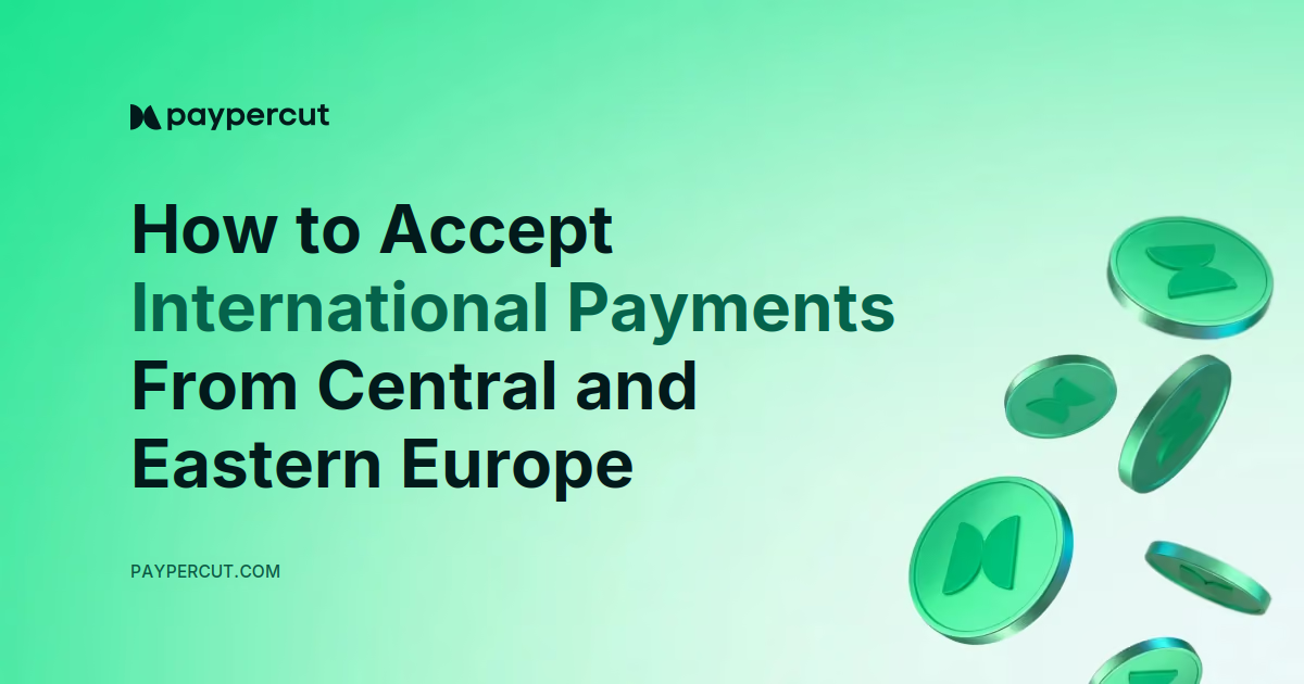 How to accept international payments from Central and Eastern Europe