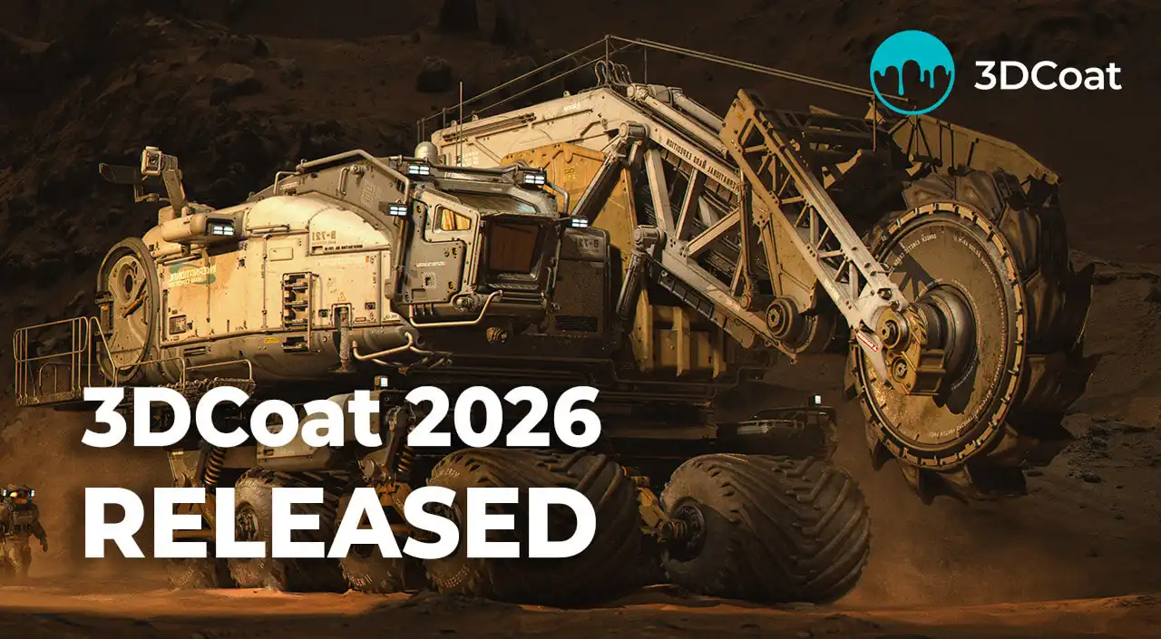 3DCoat 2026 release banner featuring a detailed sci-fi mining vehicle 3D model on a Mars-like terrain