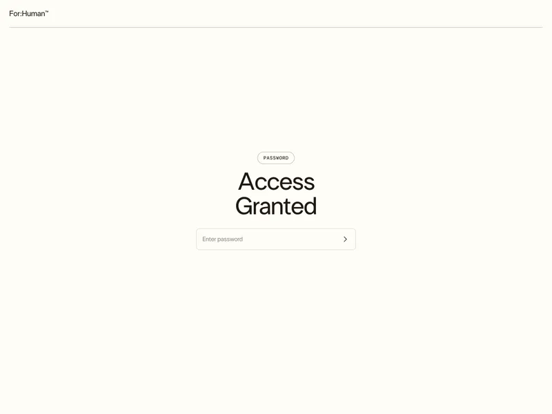 Minimalist password input screen with text 'Access Granted' and a field to enter password.