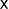 Black square with a large white 'X' centered inside it.