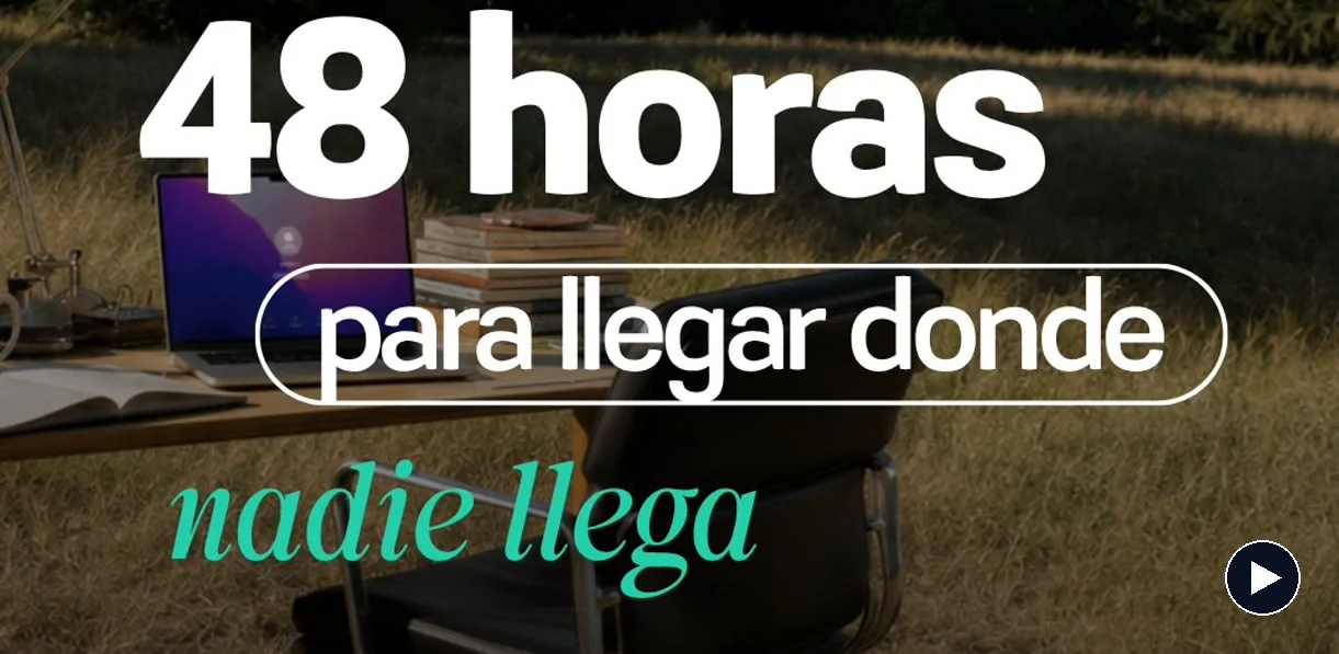 48 horas para llegar donde nadie llega