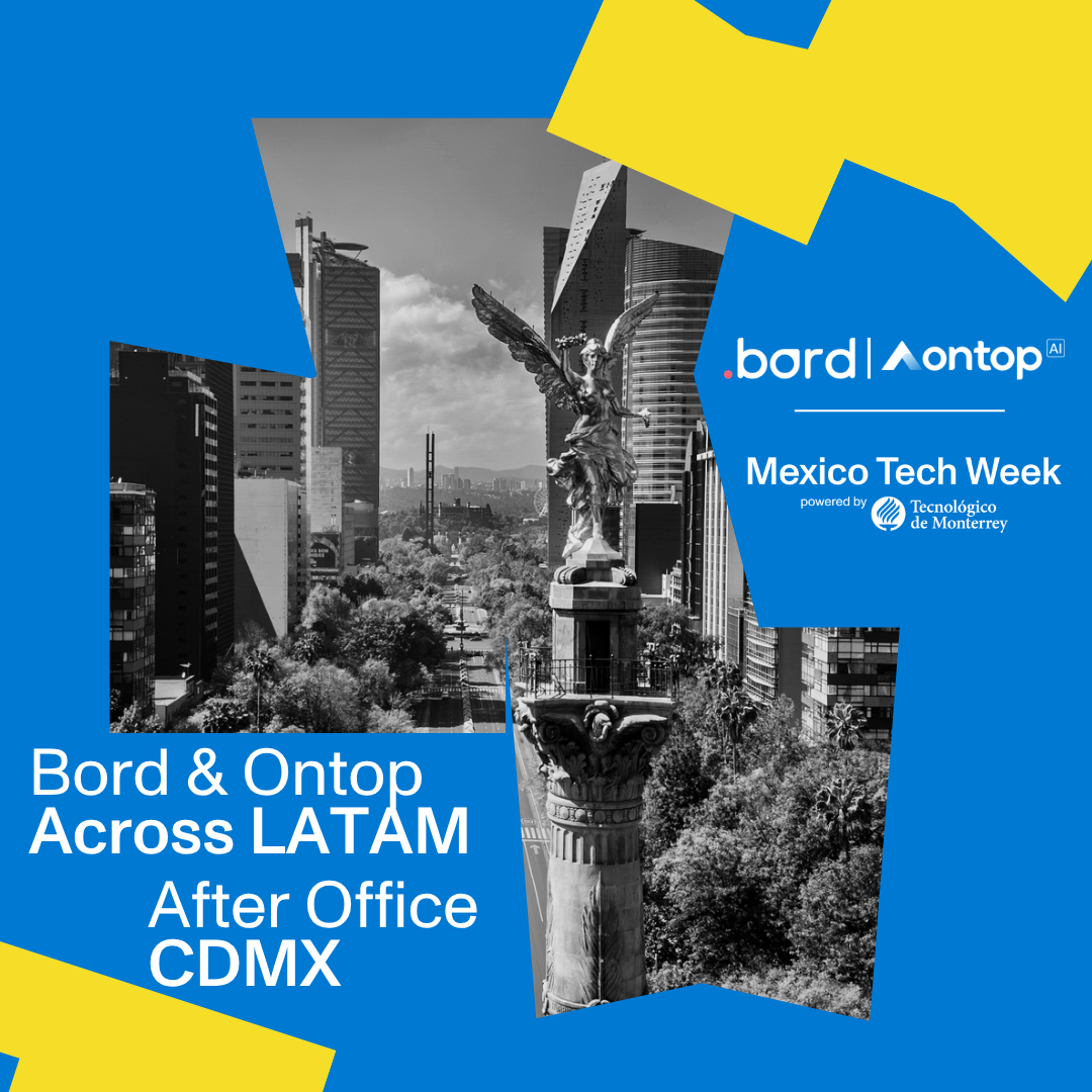 Bord & Ontop — Across Latam After Office / Mexico Tech Week
