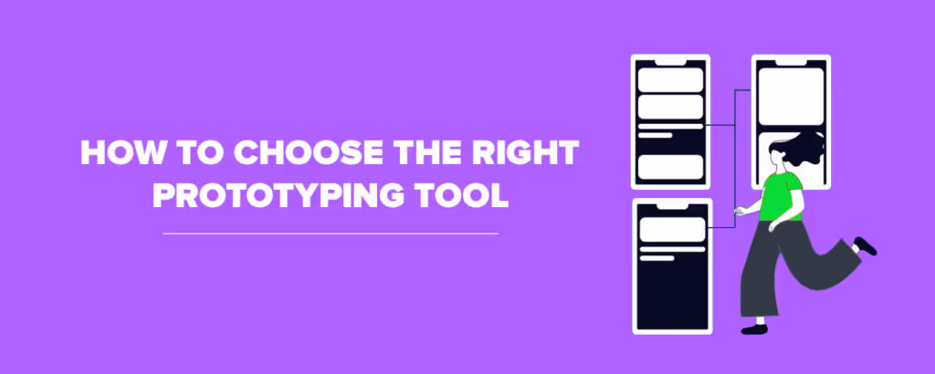 How to Choose the Right Prototyping Tool