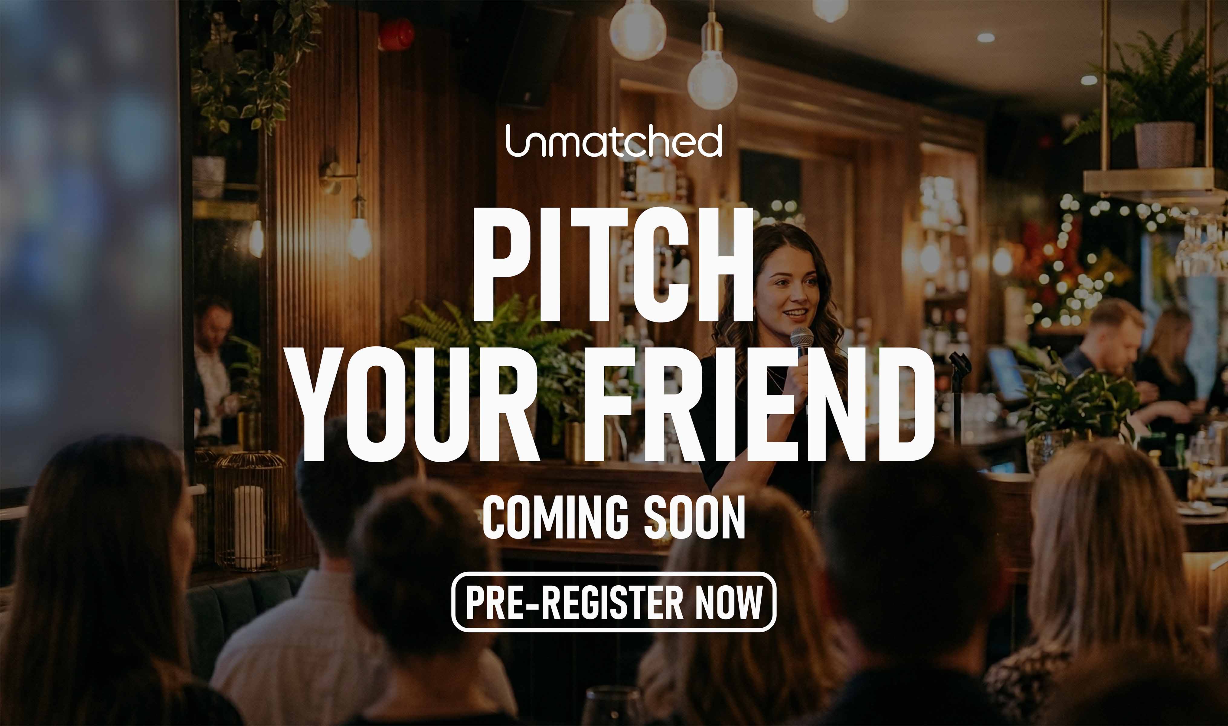 Unmatched Pitch Your Friend date night picture