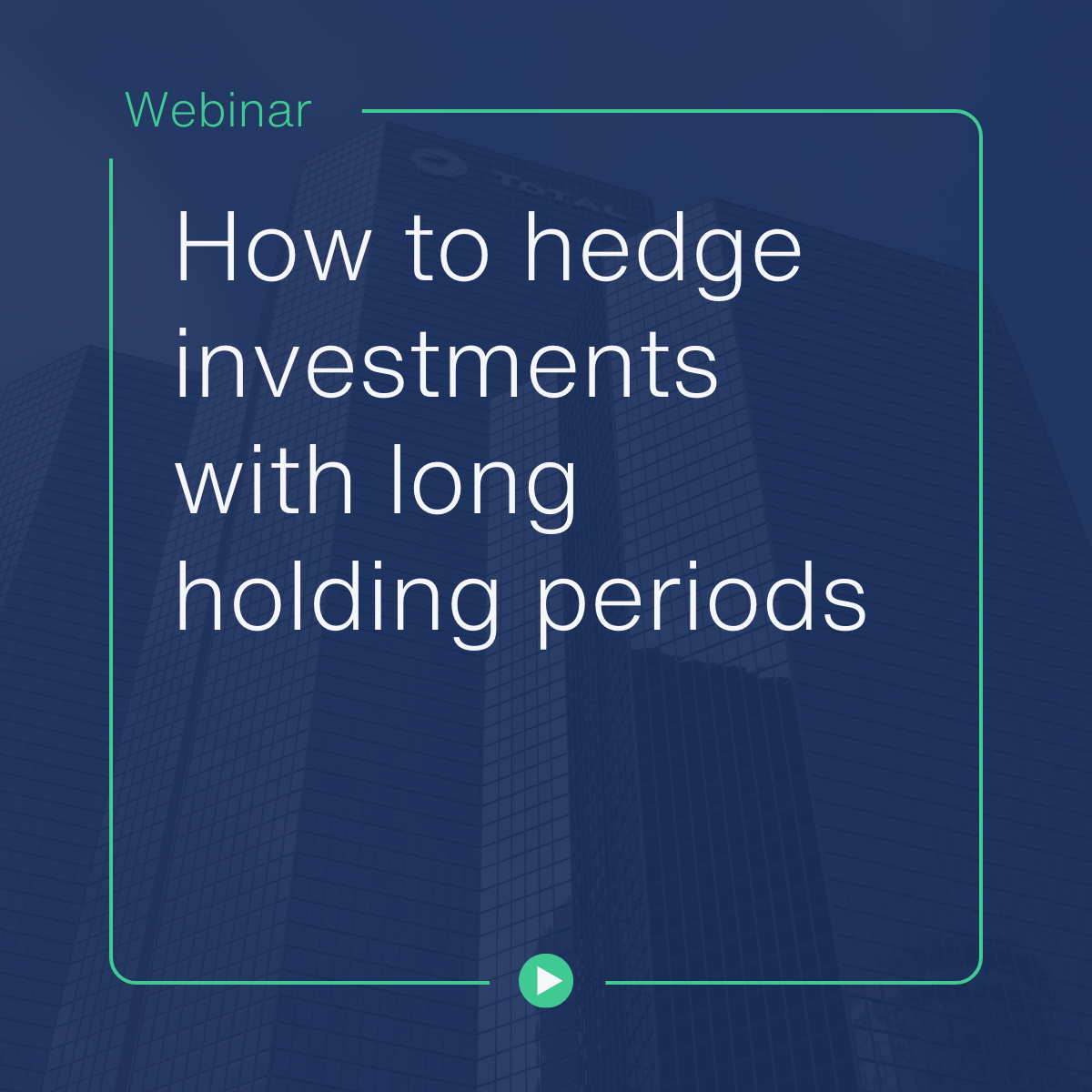How to hedge investments with long holding periods