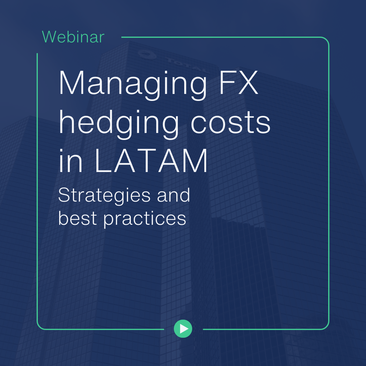 Managing FX Hedging Costs in LATAM - Strategies and Best Practices