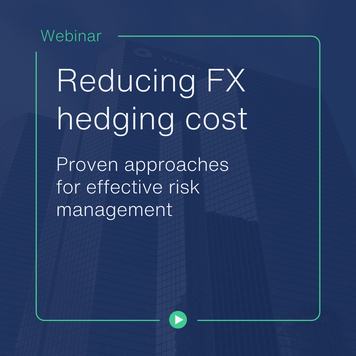 Reducing FX Hedging Cost - Proven Approaches for Effective Risk Management
