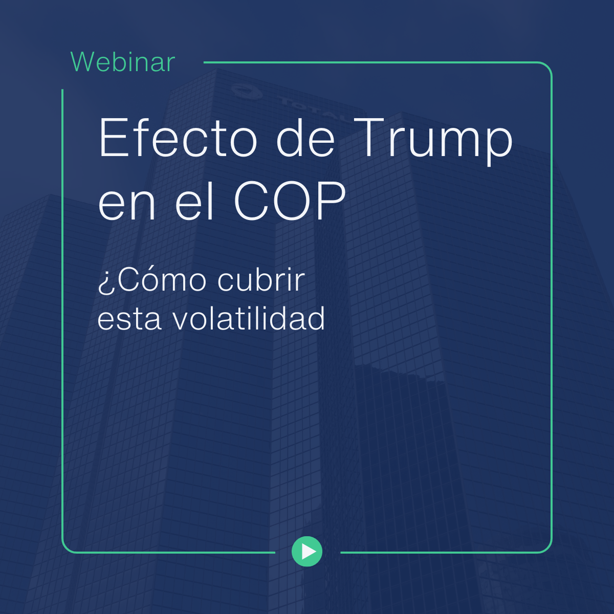Efecto de Trump en el COP, ¿Cómo cubrir esta volatilidad