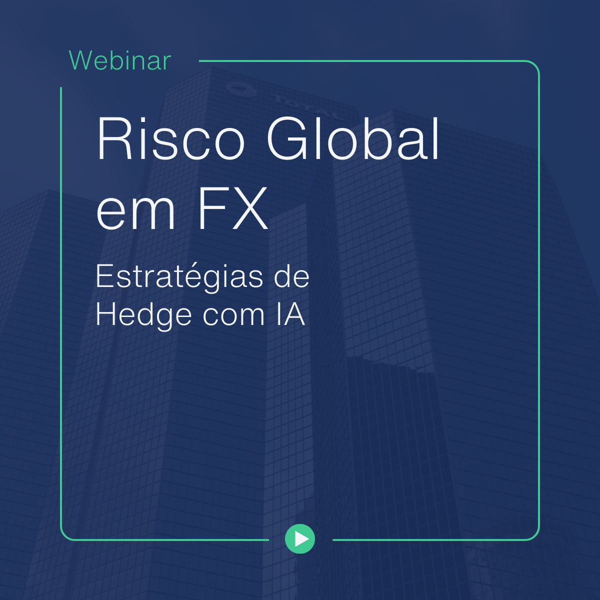 Risco Global em FX: Estratégias de Hedge com IA