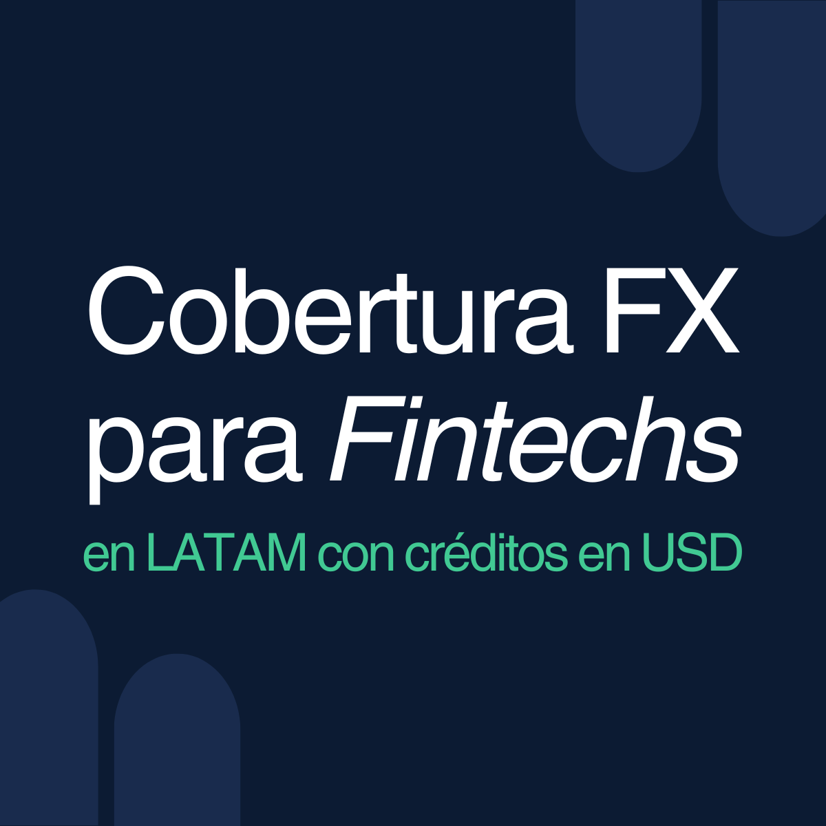 Webinar de Deaglo sobre cobertura FX para fintechs en LATAM con créditos en USD, presentado por especialistas en Client Engagement y Risk Management.
