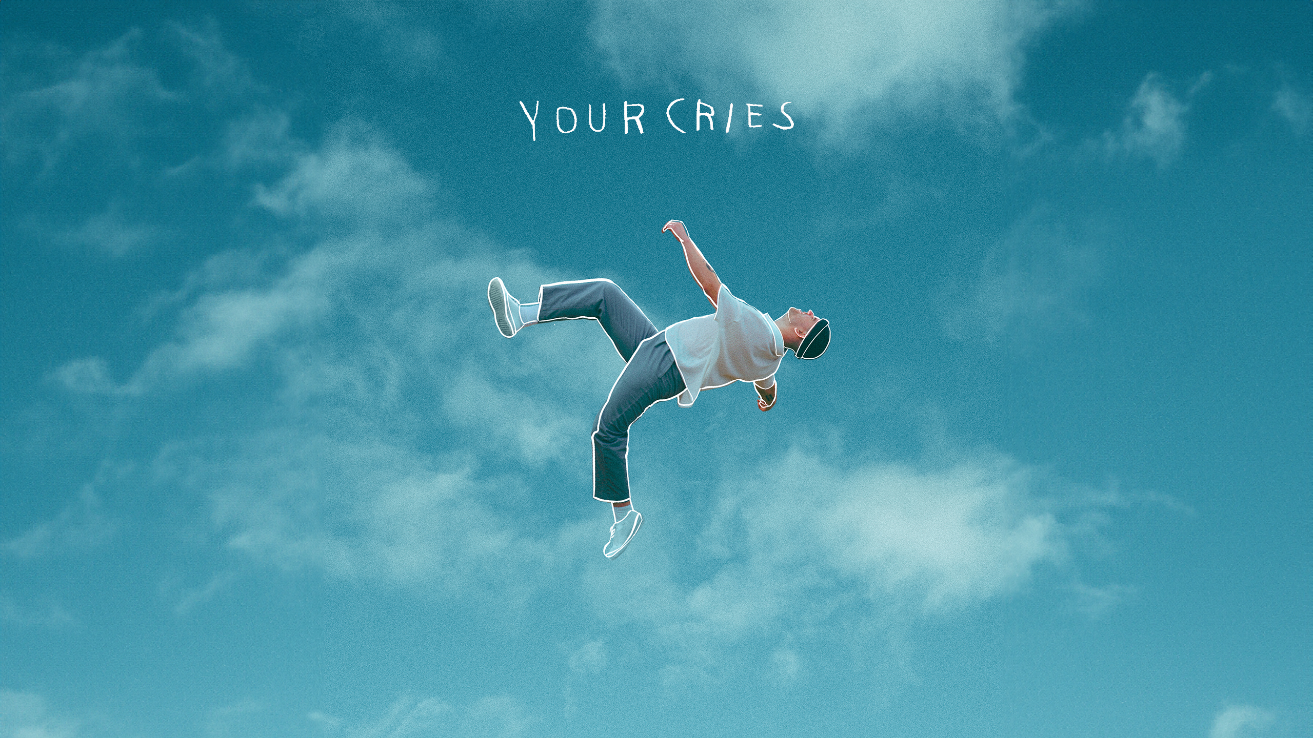 Person outlined in white floating horizontally against a blue sky with clouds and text 'YOUR CRIES' above.