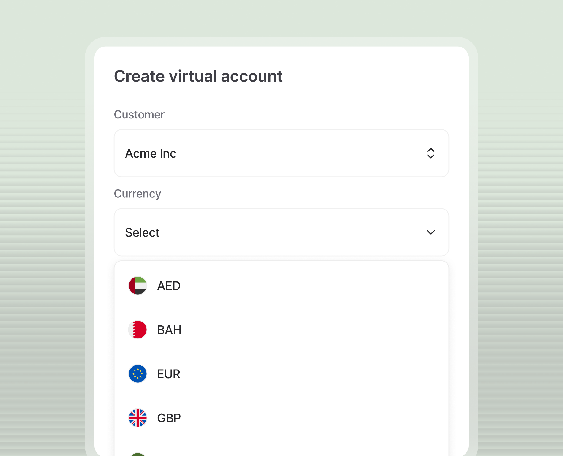 Form to create a virtual account with customer dropdown set to Acme Inc and currency dropdown open showing AED, BAH, EUR, and GBP options with their flags.