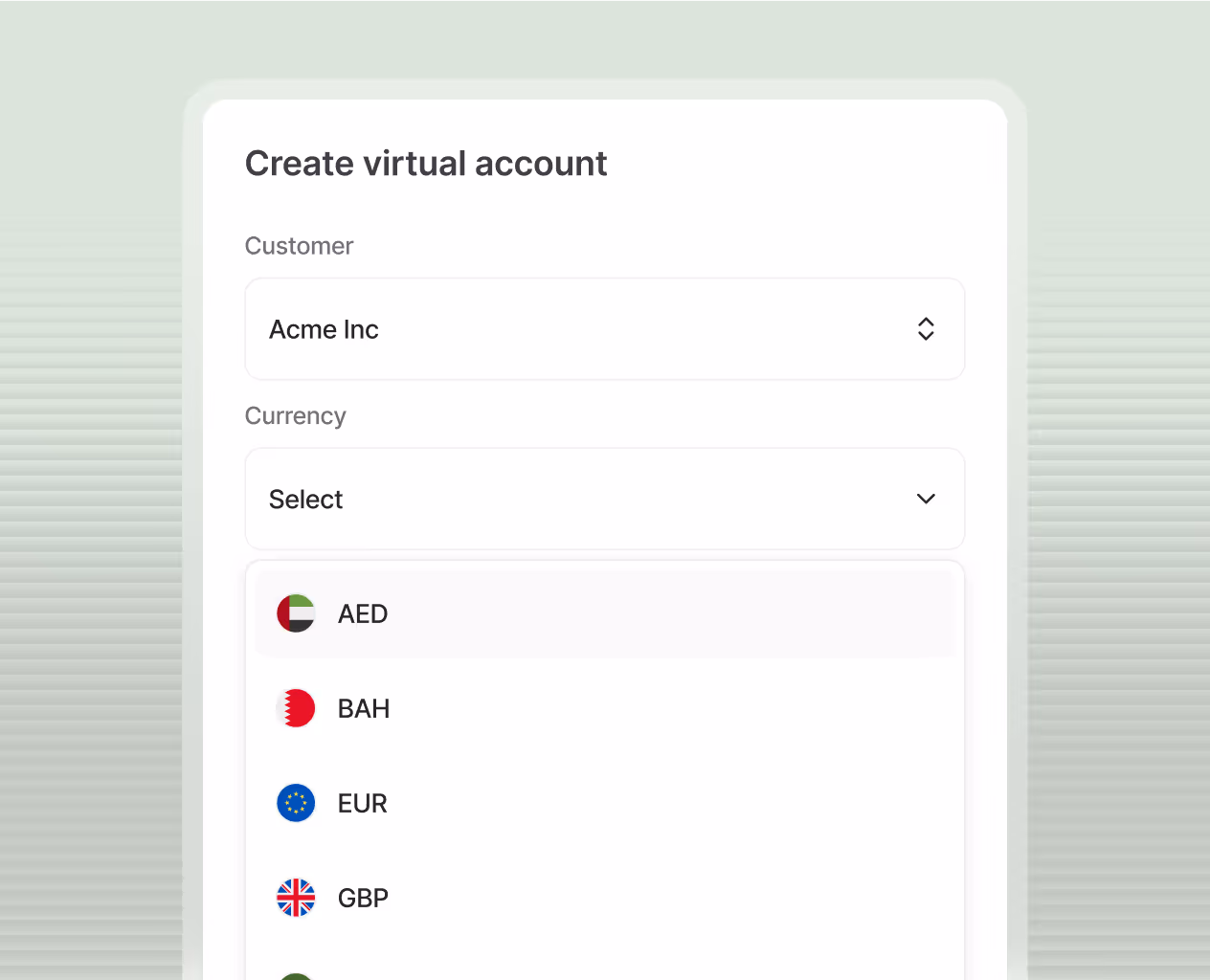 Interface for creating a virtual account showing customer as Acme Inc and a dropdown menu to select currency with options AED, BAH, EUR, and GBP, each with respective flags.